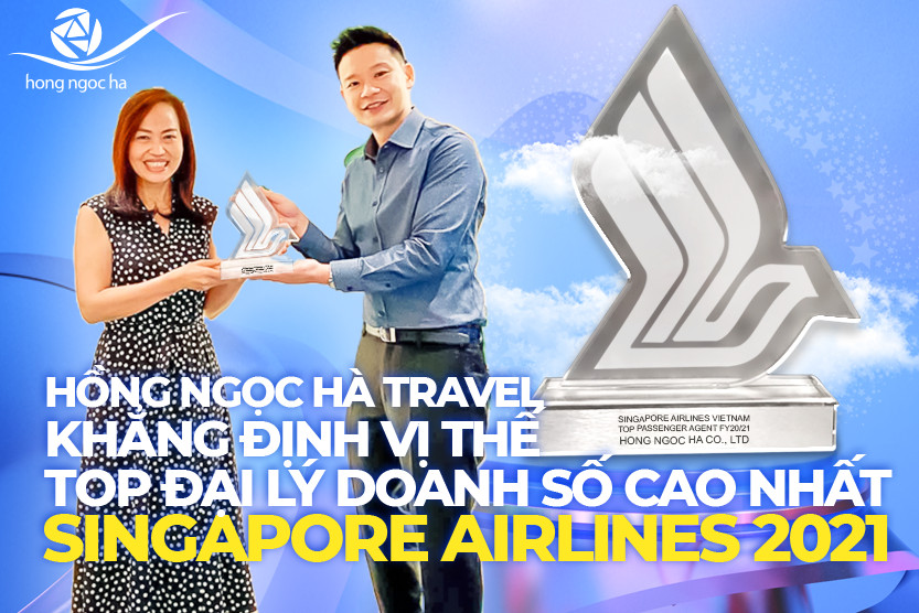 HONG NGOC HA TRAVEL WAS HONORED TO RECEIVE TOP PASSENGER AGENT AWARD OF SINGAPORE AIRLINES