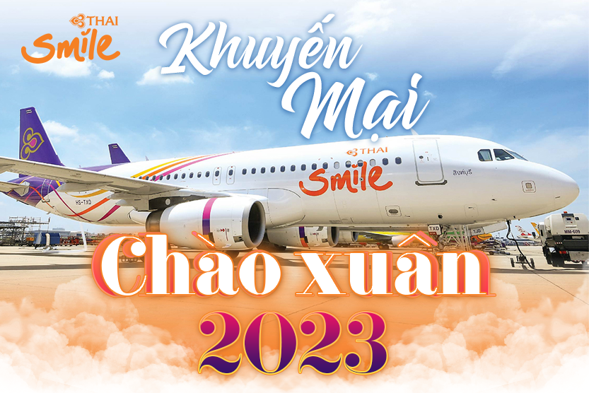 THAI SMILE AIRWAYS – KHUYẾN MẠI CHÀO XUÂN 2023