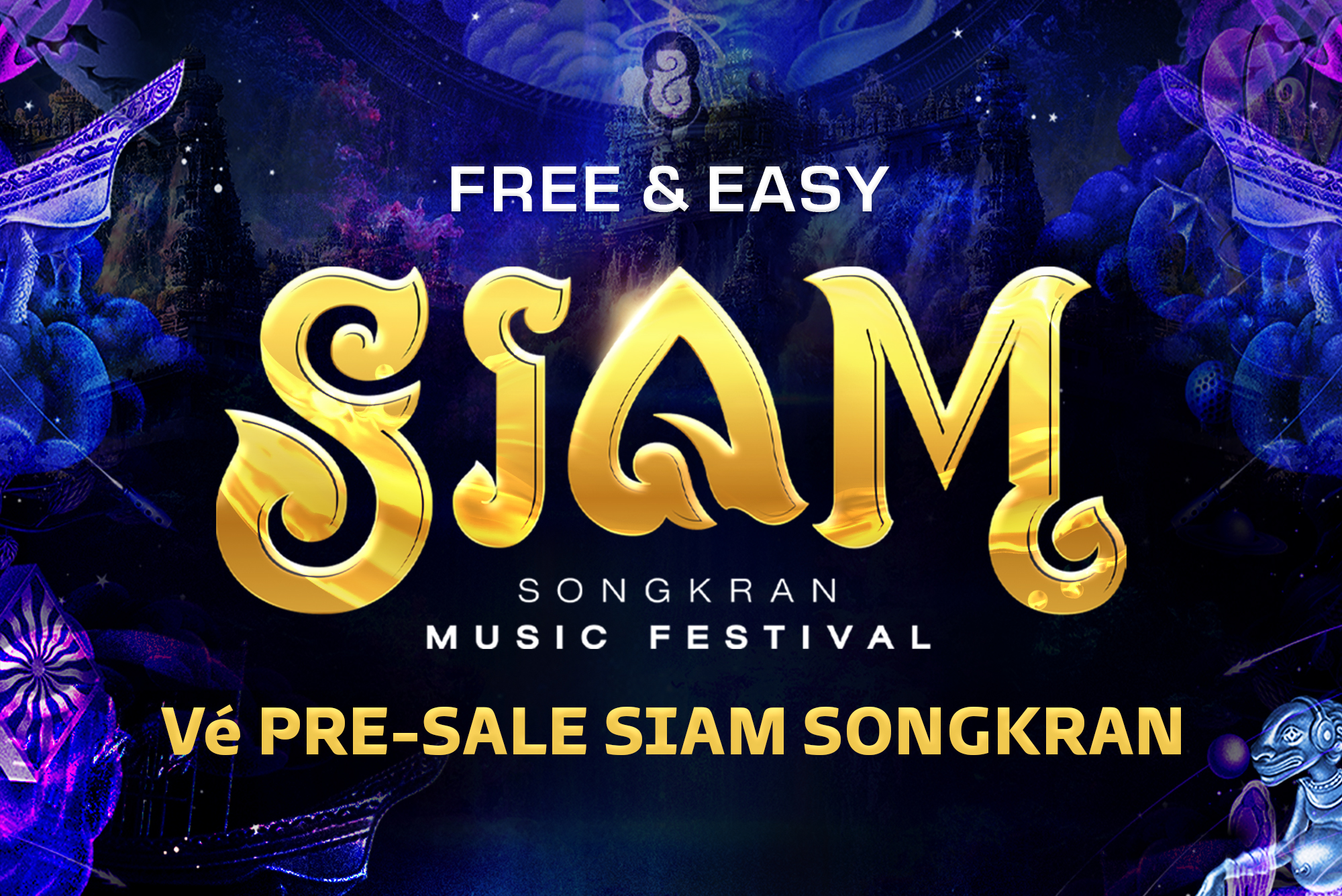 FREE & EASY SIAM SONGKRAN MUSIC FESTIVAL