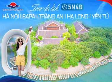 Tour 5N4Đ: Hà Nội – Sapa – Tràng An – Hạ Long – Yên Tử