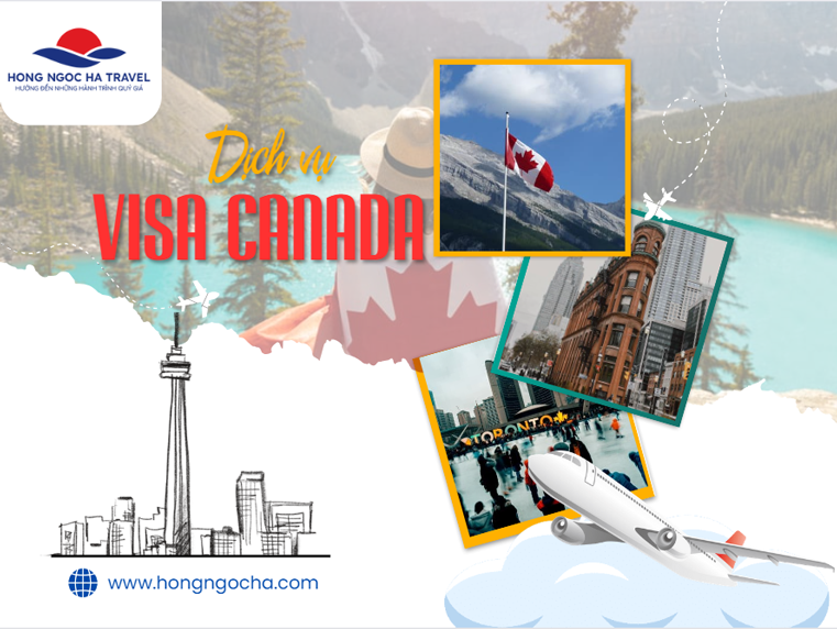 Dịch vụ làm visa Canada trọn gói, chi phí hợp lý