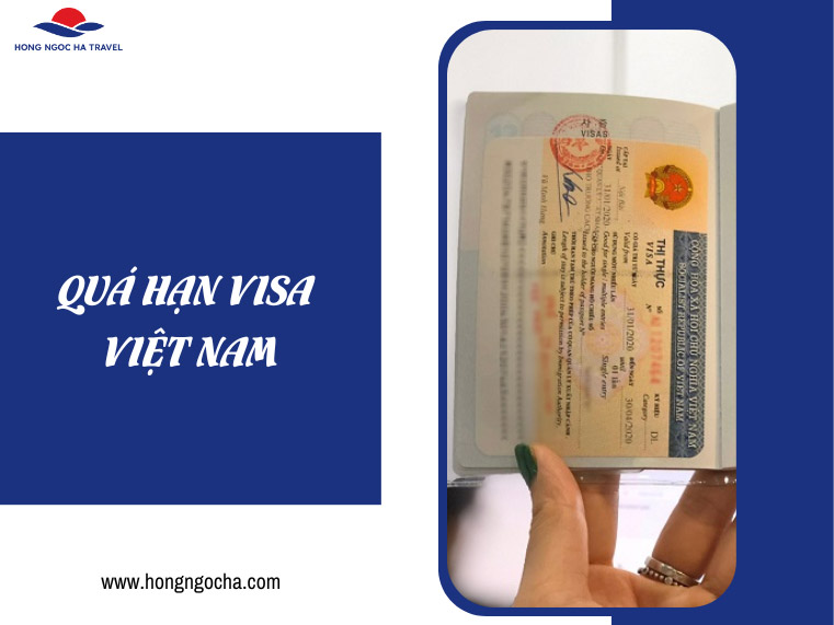 Quá hạn visa Việt Nam người nước ngoài cần làm gì?