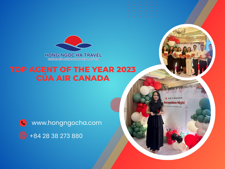 Hong Ngoc Ha Travel – Top 1 Agent Of The Year 2023 Của Air Canada