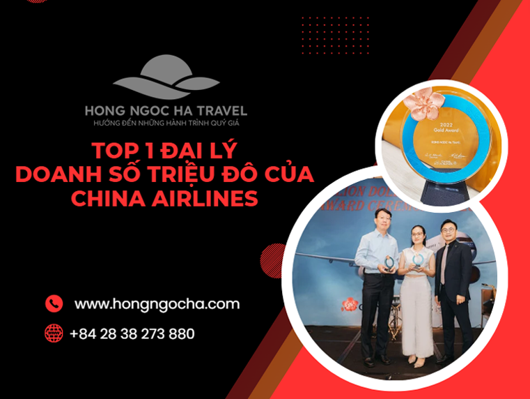 Hong Ngoc Ha Travel – Top 1 đại lý doanh số triệu đô của China Airlines