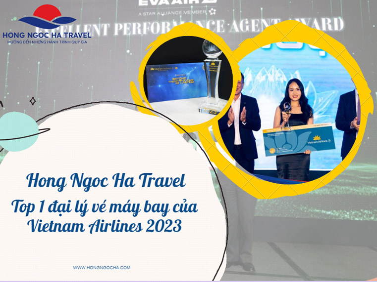 Hong Ngoc Ha Travel – Top 1 Đại Lý Có Doanh Số Bán Quốc Nội Và Quốc Tế Cao Nhất Chi Nhánh Việt Nam Của Vietnam Airlines Năm 2023