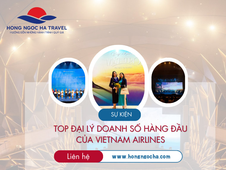 Hong Ngoc Ha Travel – Top 3 Đại lý có doanh số hàng đầu tại khu vực miền Bắc của Vietnam Airlines