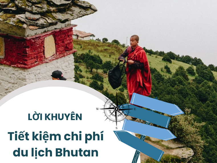  10 Lời khuyên giúp bạn tiết kiệm chi phí du lịch Bhutan