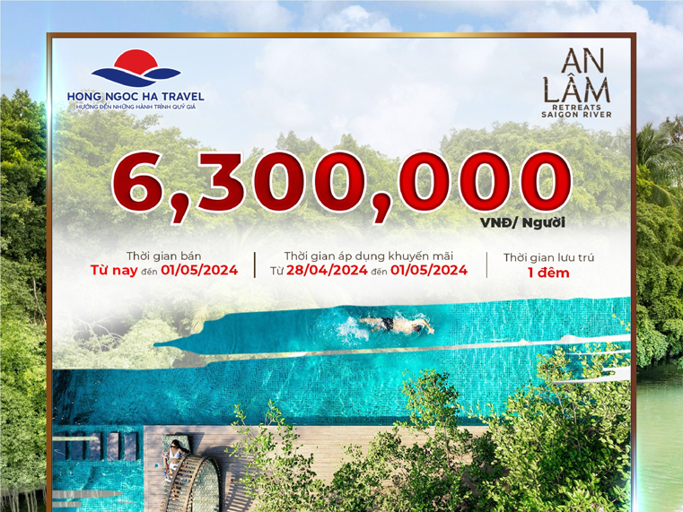 Tận hưởng kỳ nghỉ đẳng cấp tại An Lâm Retreats Saigon River chỉ từ 6.300K!