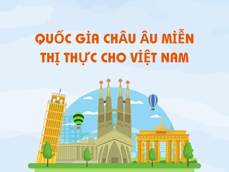 Quốc gia châu Âu nào miễn thị thực cho Việt Nam?