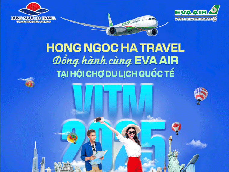 SĂN DEAL HOT – GIẢM ĐẾN 25% VÉ EVA AIR CÙNG HONG NGOC HA TRAVEL TẠI VITM 2025