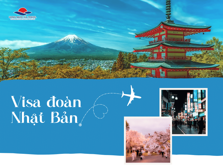 Visa Đoàn Đi Nhật: Hướng Dẫn Thủ Tục & Bí Quyết Tăng Tỷ Lệ Đậu