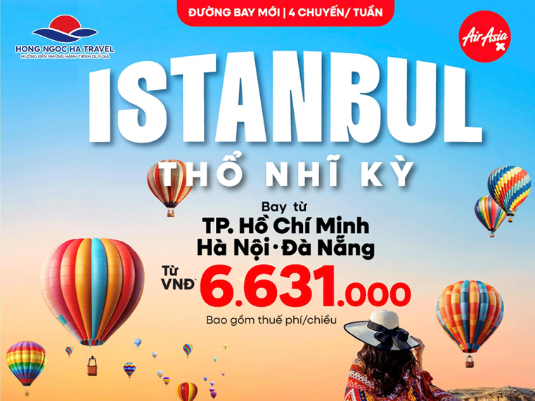 AirAsia mở bán đường bay mới: Kuala Lumpur – Istanbul, Giá chỉ từ 6.631.000 VND/chiều!