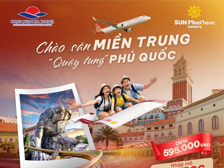 CHÀO SÂN MIỀN TRUNG – “QUẬY” TUNG PHÚ QUỐC