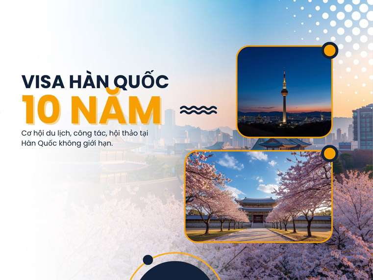 Visa Hàn Quốc 10 Năm: Điều Kiện, Hồ Sơ & Thủ Tục Xin Chi Tiết