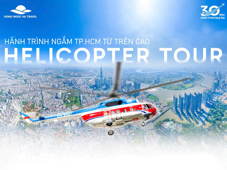 Helicopter Tour | Thưởng ngoạn TP.HCM từ khoang lái trực thăng