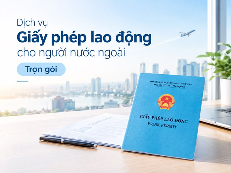 Dịch vụ Giấy phép lao động cho người nước ngoài trọn gói