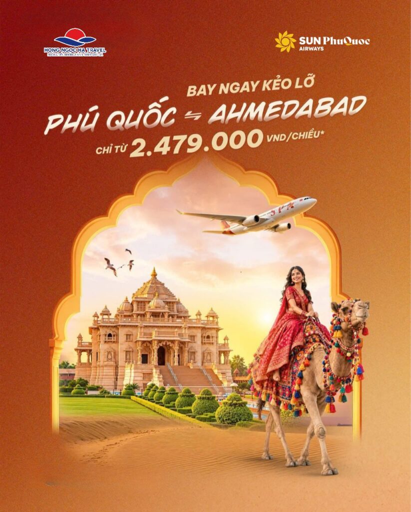 Đường bay thẳng Phú Quốc (PQC) – Ahmedabad (AMD), với giá vé chỉ từ 2.479.000 VNĐ/chiều